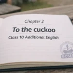 To the Cuckoo Question Answer BOSEM Class 10 English